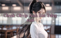 check okvip anh em telegram