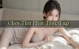 Chơi thử Phát trực tiếp