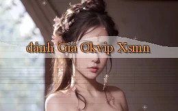 đánh giá okvip xsmn
