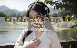 hấp dẫn okvip game tài xỉu