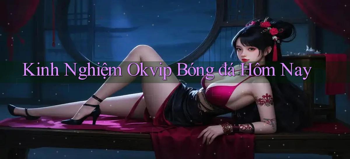 okvip   Nền Tảng Game   Link Chính Thức Mới