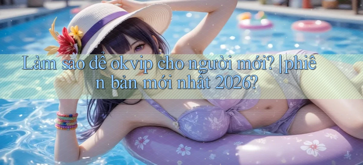 okvip   Nền Tảng Game   Link Chính Thức Mới
