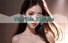 Nạp tiền Xí ngầu