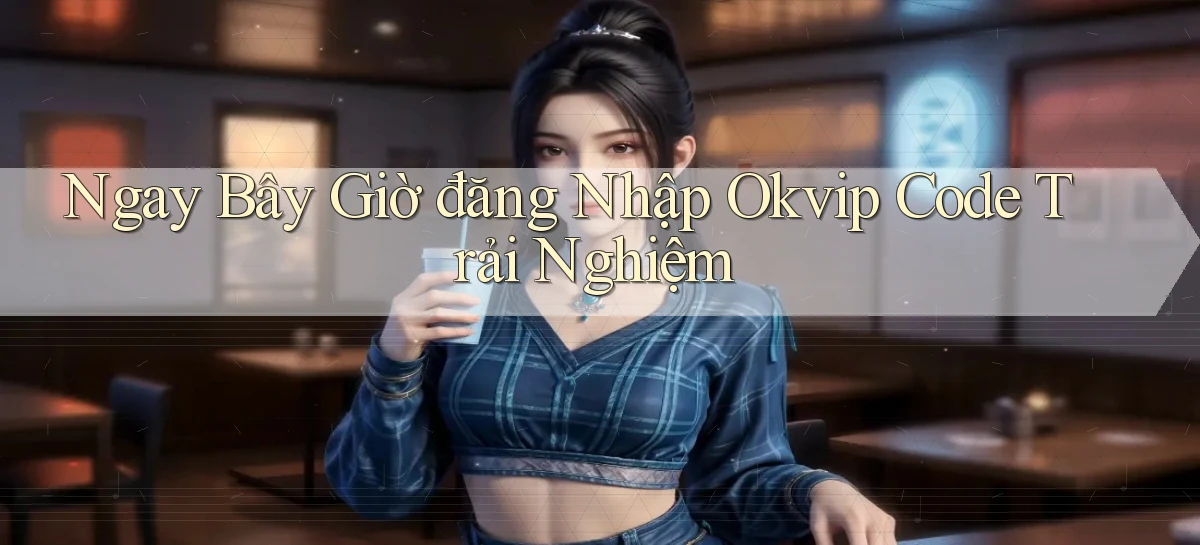 okvip   Nền Tảng Game   Link Chính Thức Mới