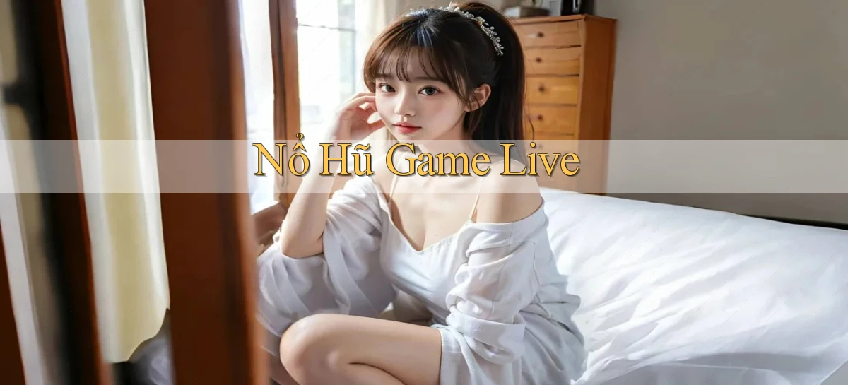 nổ hũ Game live