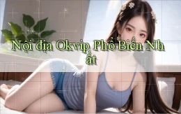 nội địa okvip phổ biến nhất