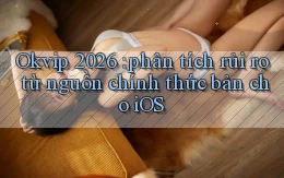 Okvip 2026 phân tích rủi ro từ nguồn chính thức bản cho iOS