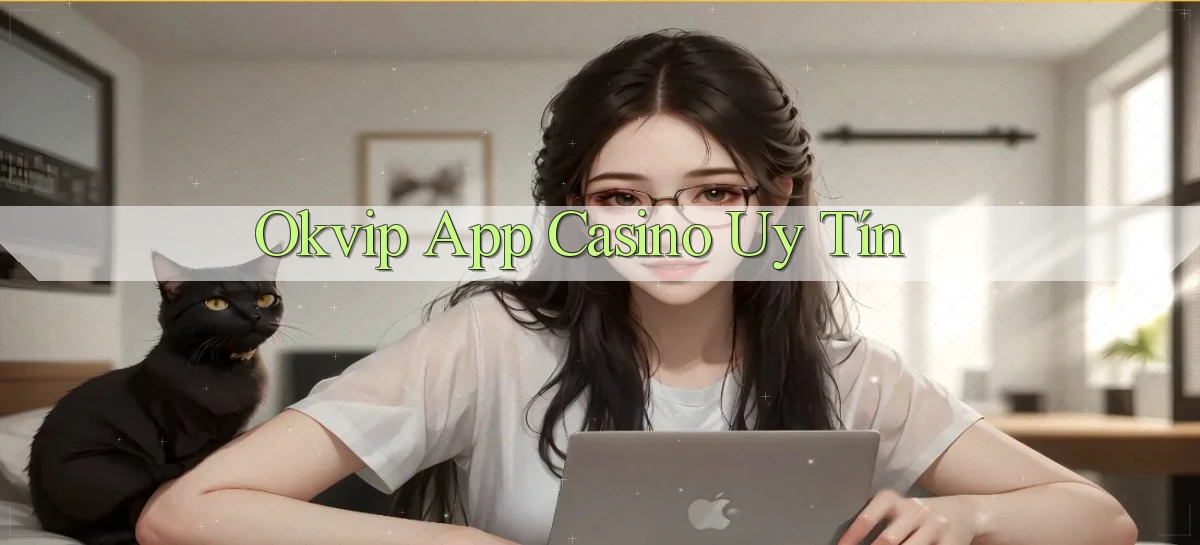 okvip   Nền Tảng Game   Link Chính Thức Mới