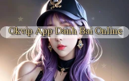 okvip app danh bai online