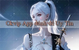 okvip app đánh đề uy tín