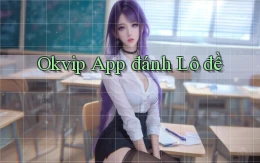 okvip app đánh lô đề