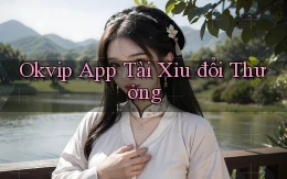 okvip app tài xỉu đổi thưởng