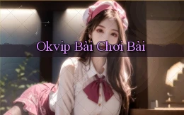 okvip bài chơi bài