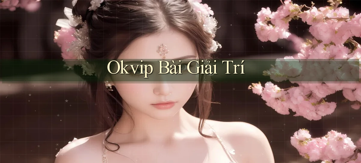 okvip bài giải trí