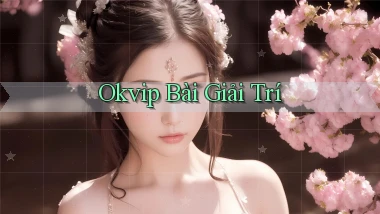okvip bài giải trí