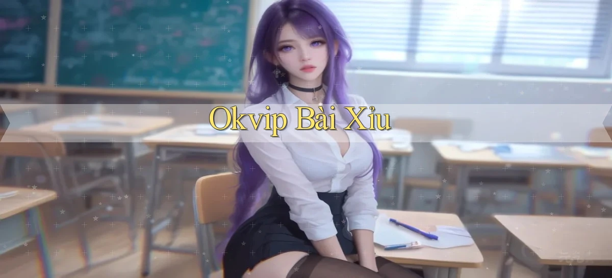 okvip   Nền Tảng Game   Link Chính Thức Mới