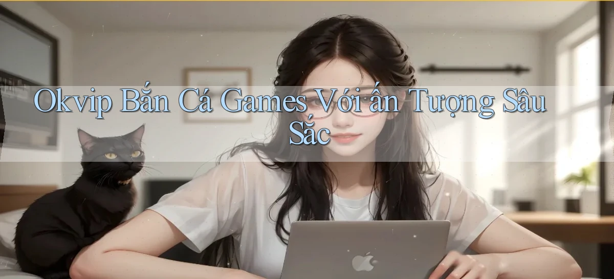 okvip   Nền Tảng Game   Link Chính Thức Mới