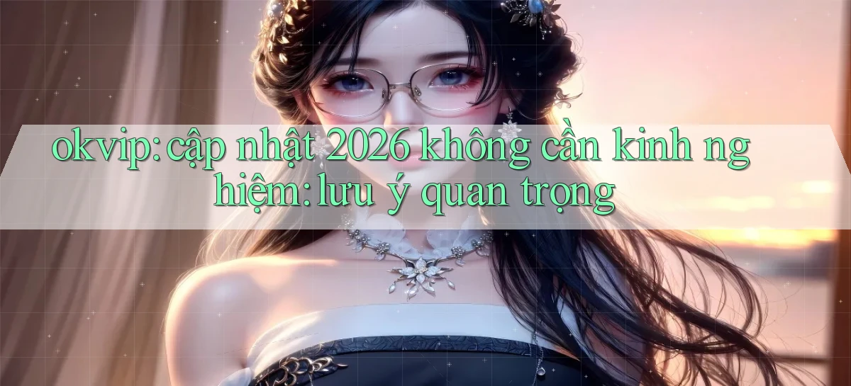 okvip   Nền Tảng Game   Link Chính Thức Mới