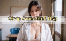 okvip casino bình hiệp