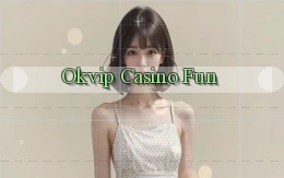 okvip casino fun