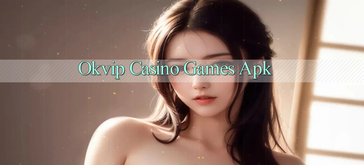 okvip   Nền Tảng Game   Link Chính Thức Mới