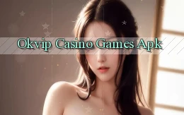 okvip casino games apk
