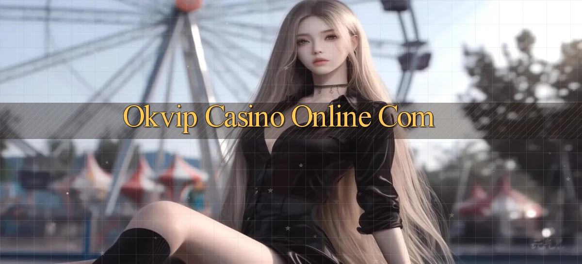 okvip casino online com