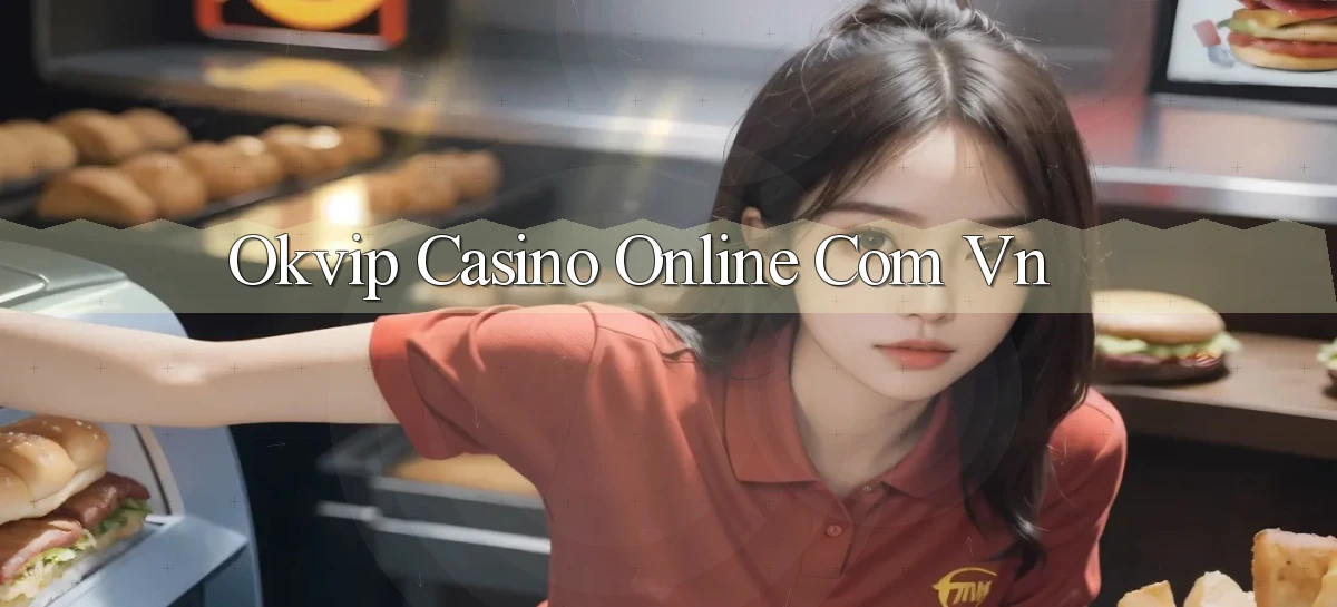 okvip   Nền Tảng Game   Link Chính Thức Mới