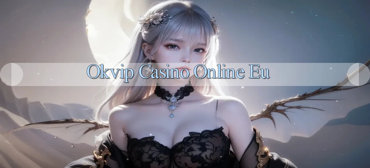 okvip   Nền Tảng Game   Link Chính Thức Mới