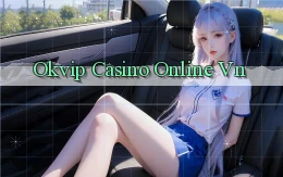 okvip casino online vn