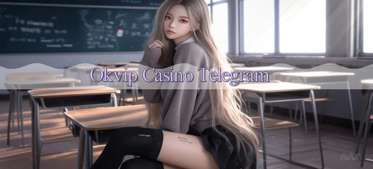 okvip casino telegram