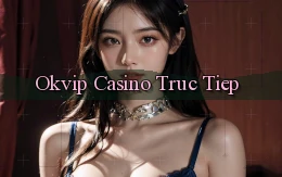 okvip casino truc tiep