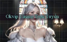 okvip casino trực tuyến