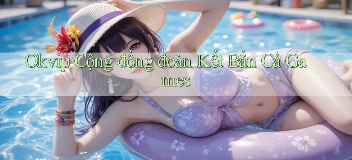 okvip   Nền Tảng Game   Link Chính Thức Mới