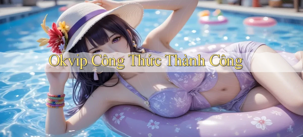 okvip   Nền Tảng Game   Link Chính Thức Mới