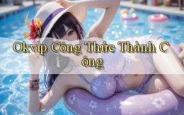 okvip  công thức thành công