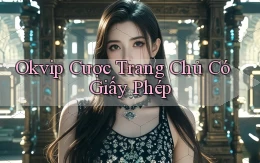 okvip  cược trang chủ có giấy phép