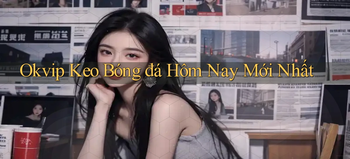 okvip   Nền Tảng Game   Link Chính Thức Mới