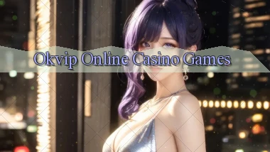 okvip Online Casino Games