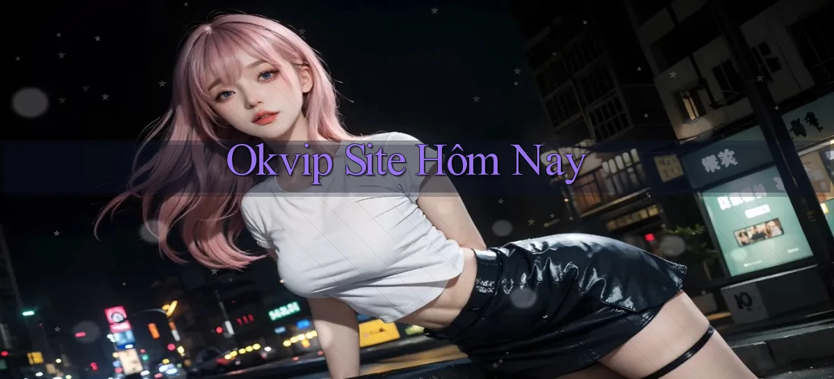 okvip   Nền Tảng Game   Link Chính Thức Mới