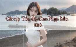 okvip tốc độ cao nạp momo