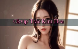okvip  trác kim hoa