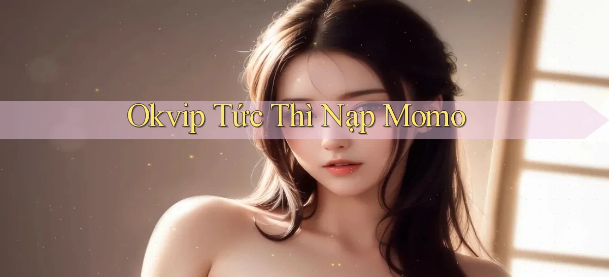 okvip   Nền Tảng Game   Link Chính Thức Mới