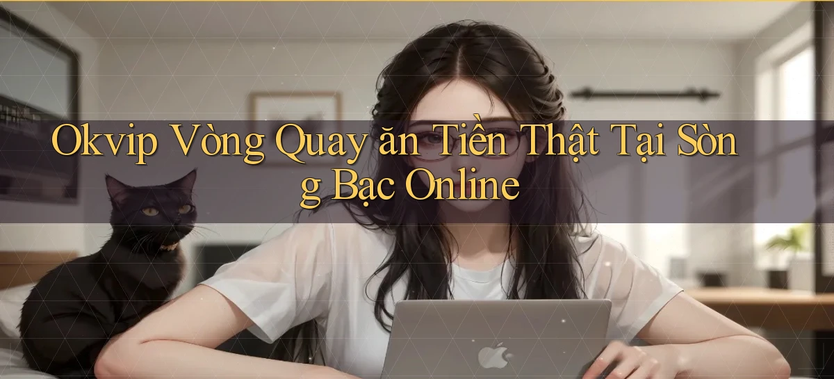 okvip   Nền Tảng Game   Link Chính Thức Mới