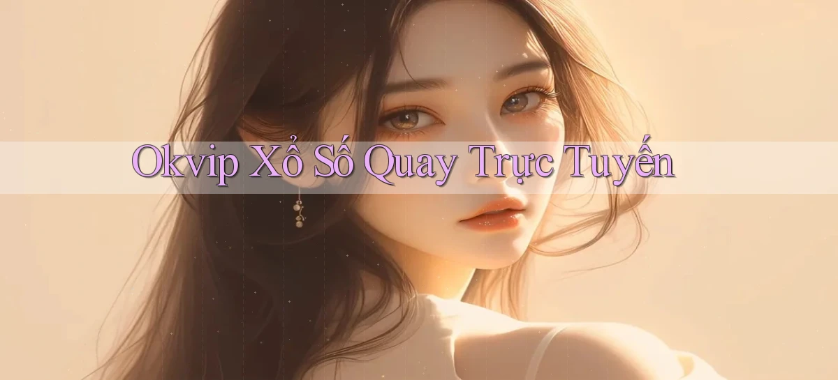 okvip   Nền Tảng Game   Link Chính Thức Mới