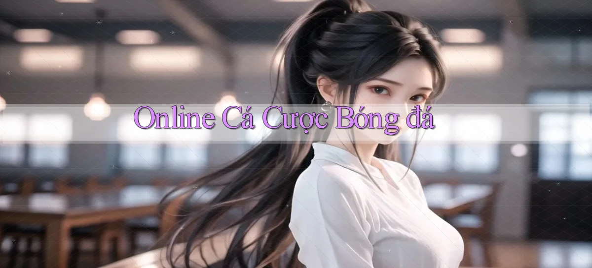 Online Cá cược bóng đá