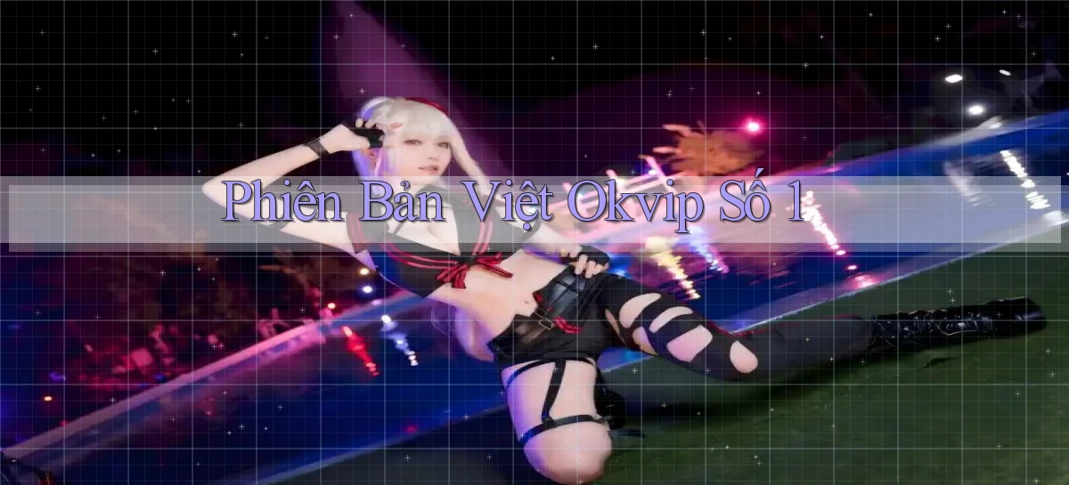 okvip   Nền Tảng Game   Link Chính Thức Mới