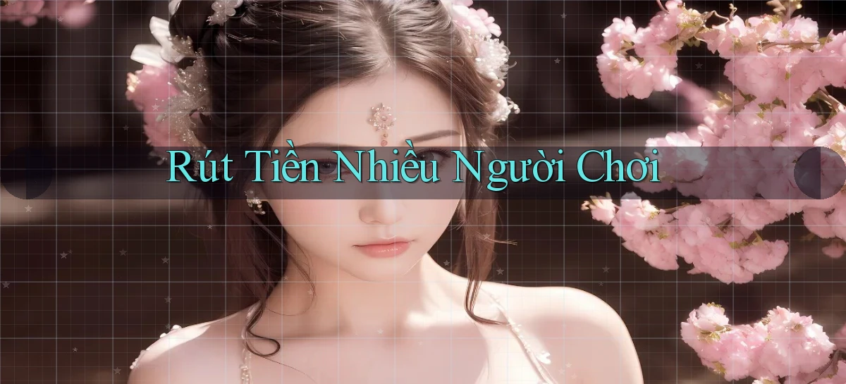 Rút tiền Nhiều người chơi