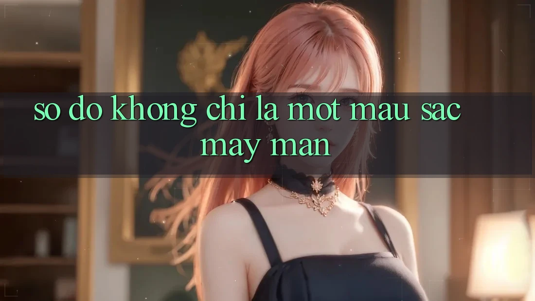 “Số Đỏ” – Không Chỉ Là Một Màu Sắc May Mắn