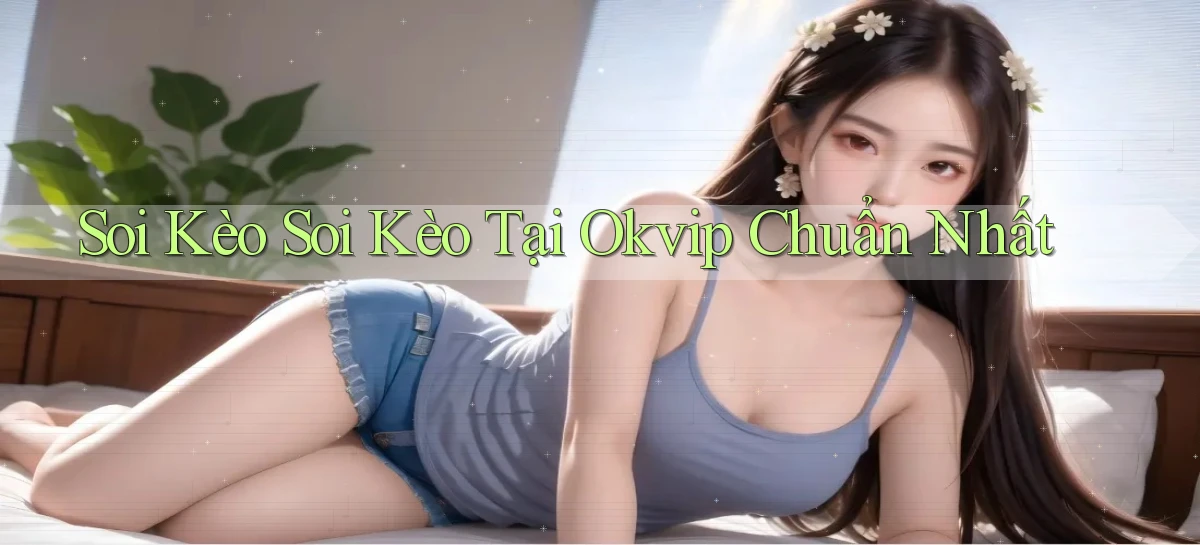 okvip   Nền Tảng Game   Link Chính Thức Mới